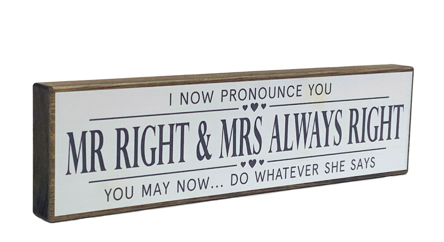 Mrs Always Right Mini Rustic Block (Pre-order)