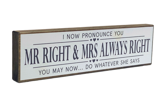 Mrs Always Right Mini Rustic Block (Pre-order)