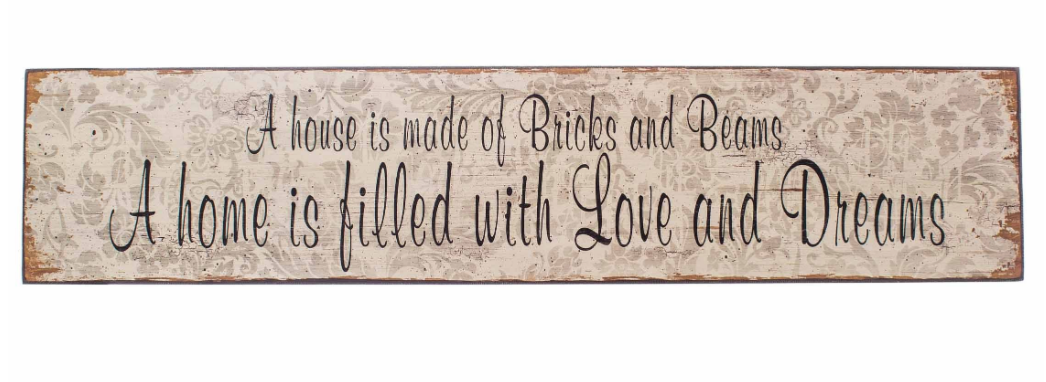 A House Is Made Of Bricks And Beams Sign