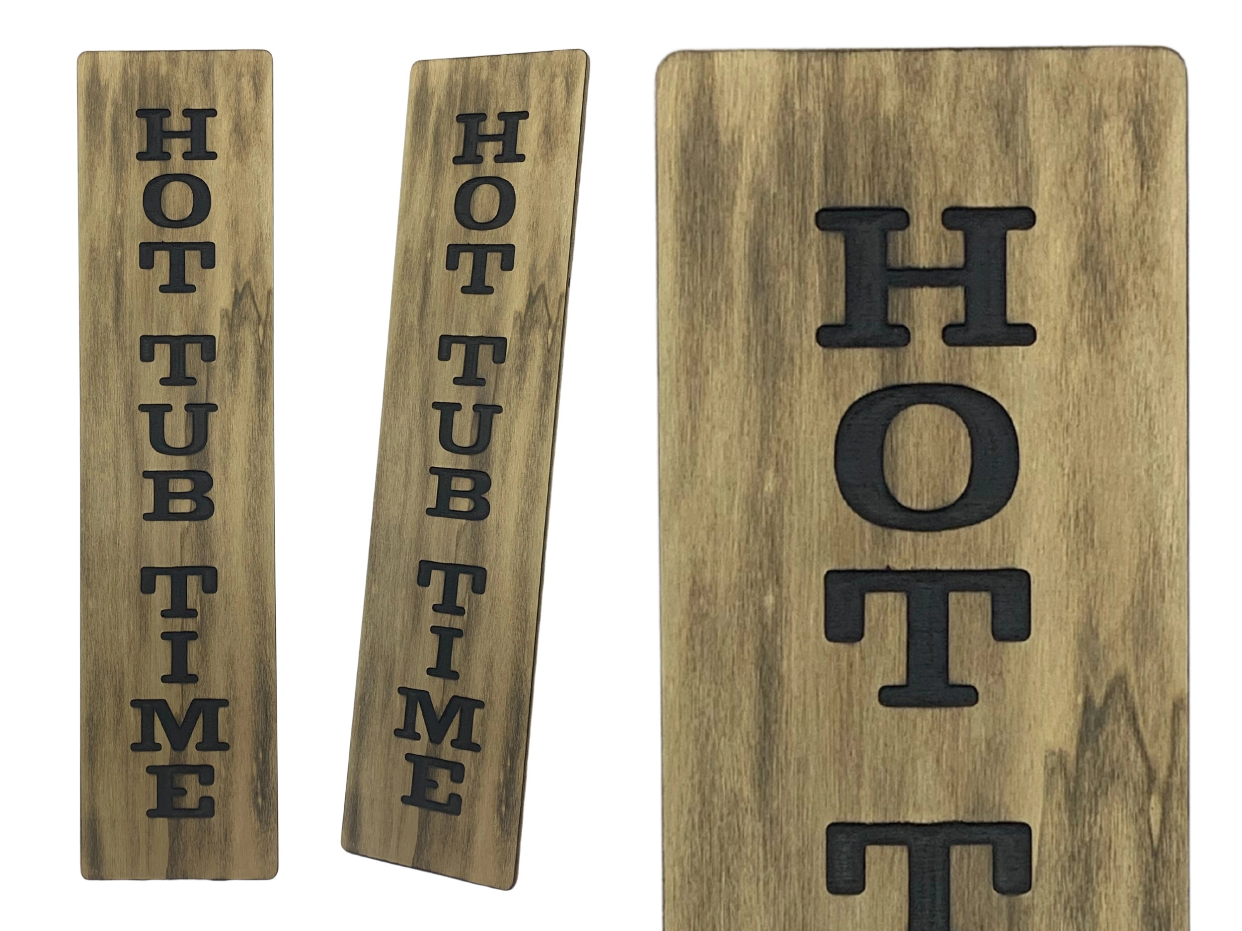 Hot Tub Time Floor Standing Rustic Outdoor Sign