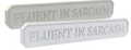 Fluent in Sarcasm Shabby Chic sign