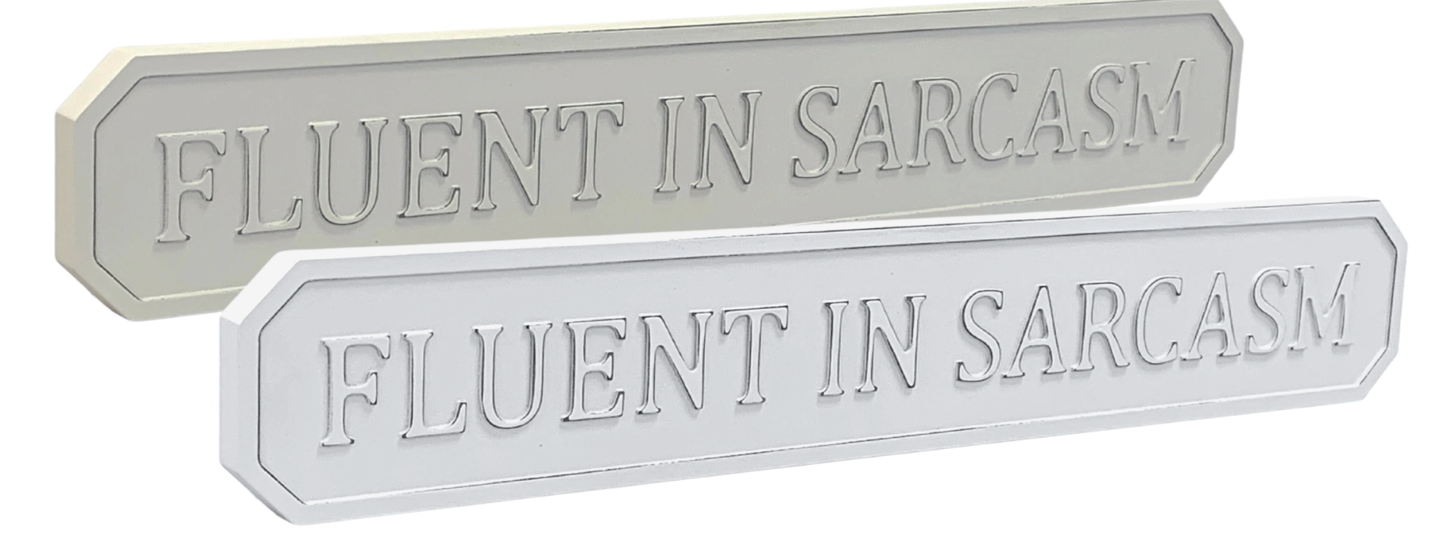 Fluent in Sarcasm Shabby Chic sign