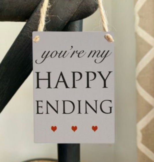 YOU'RE MY HAPPY ENDING MINI METAL SIGN