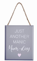 Manic Mum-Day sign