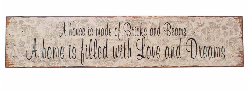 A House Is Made Of Bricks And Beams Sign